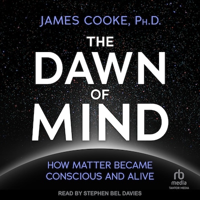 The Dawn of Mind – omslag til lydbogen af James Cooke PhD