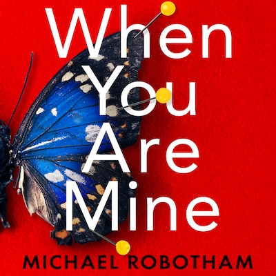 When You Are Mine – omslag til lydbogen af Michael Robotham