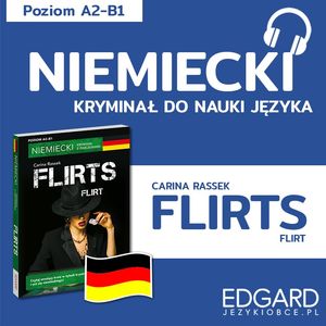 Niemiecki z kryminałem Flirts – okładka audiobooka, autor Carina Rassek, Krystyna Łuniewska