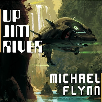 Up Jim River – omslag til lydbogen af Michael Flynn
