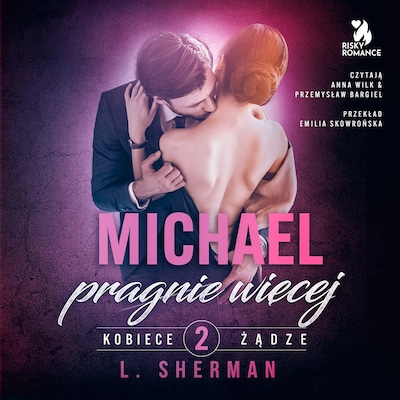 Michael pragnie więcej – okładka audiobooka, autor L. Sherman