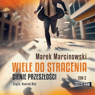 Wiele do stracenia. Tom 2. Cienie przeszłości – okładka audiobooka, autor Marek Marcinowski
