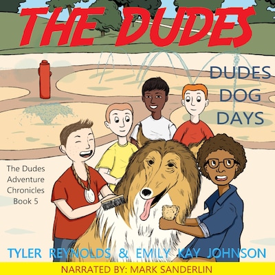 The Dudes: Dudes Dog Days