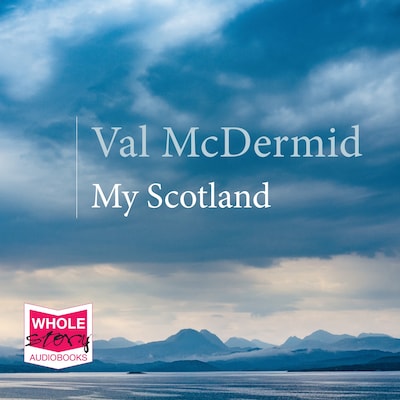 My Scotland – omslag til lydbogen af Val McDermid