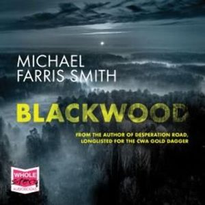 Blackwood – okładka audiobooka, autor Michael Farris Smith