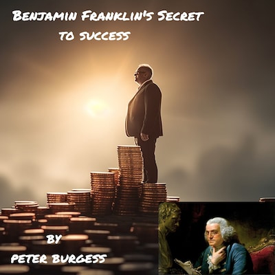 Benjamin Franklin's Secret to Success – omslag til lydbogen af Peter Burgess