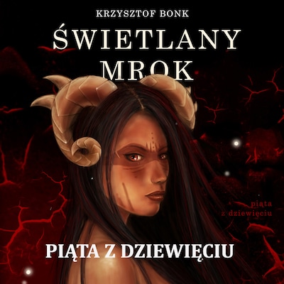 Świetlany mrok. Piąta z Dziewięciu – okładka audiobooka, autor Krzysztof Bonk