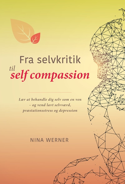 Fra selvkritik til self compassion – omslag til lydbogen af Nina Werner