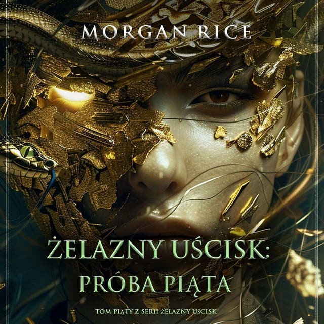 Żelazny uścisk: Próba piąta (Tom piąty z serii Żelazny uścisk)
