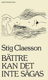 Bättre kan det inte sägas : Prosastycken – omslag till ljudboken av Stig Claesson