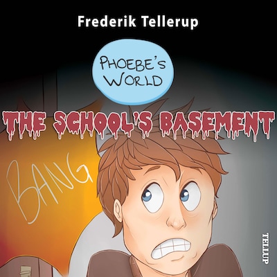 Phoebe’s World #2: The School’s Basement – omslag til lydbogen af Frederik Tellerup