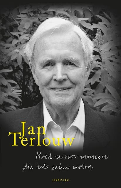 Hoed u voor mensen die iets zeker weten – omslag van het luisterboek van Jan Terlouw