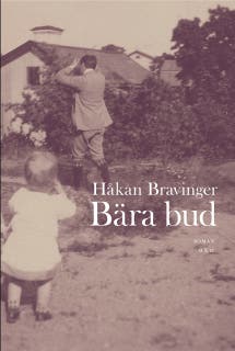 Bära bud : Roman – omslag till ljudboken av Håkan Bravinger