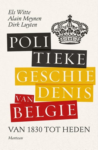 Politieke geschiedenis van België: van 1830 tot heden – omslag van het luisterboek van Alain Meynen,Dirk Luyten,Els de Witte