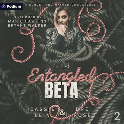 Entangled Beta – omslag til lydbogen af Bre Rose, Cassie Lein