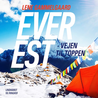 Everest - vejen til toppen – omslag til lydbogen af Lene Gammelgaard