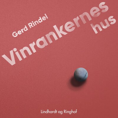Vinrankernes hus – omslag til lydbogen af Gerd Rindel