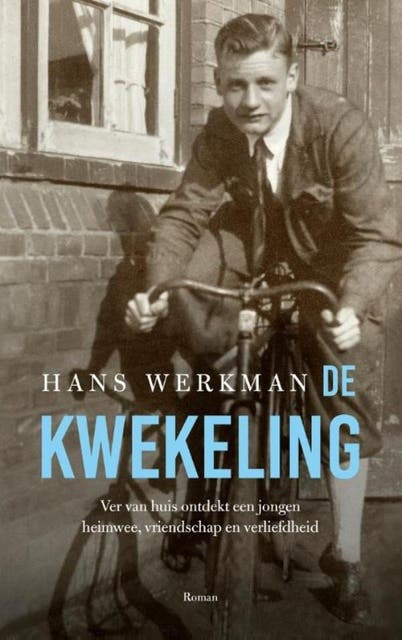 De kwekeling: Ver van huis ontdekt een jongen heimwee, vriendschap en verliefdheid – omslag van het luisterboek van Hans Werkman