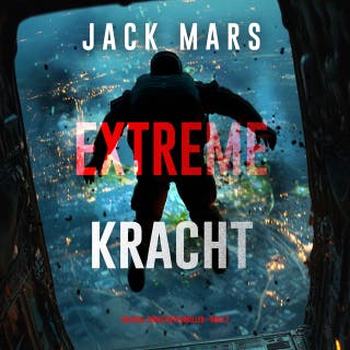 Extreme Kracht (Een Axel Strike Actiethriller—Boek 2) – omslag van het luisterboek van Jack Mars