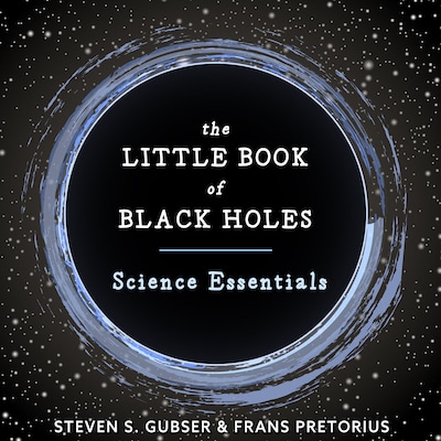 The Little Book of Black Holes – omslag til lydbogen af Steven S. Gubser, Frans Pretorius