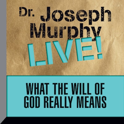 What the Will God Really Means – omslag til lydbogen af Joseph Murphy