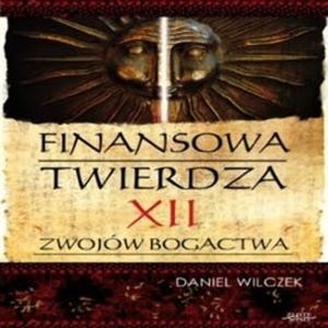 Finansowa twierdza – okładka audiobooka, autor Daniel Wilczek
