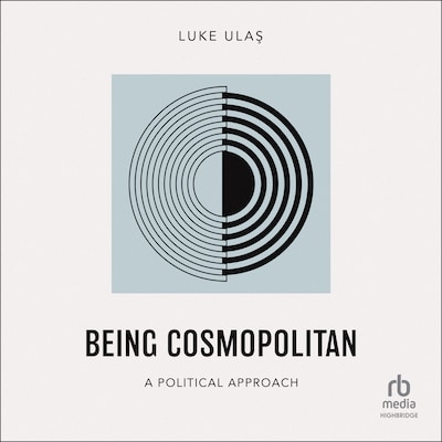 Being Cosmopolitan – omslag til lydbogen af Luke Ulas