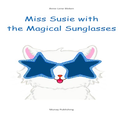 Miss Susie with the Magical Sunglasses