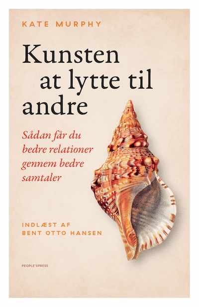 Kunsten at lytte til andre – omslag til lydbogen af Kate Murphy