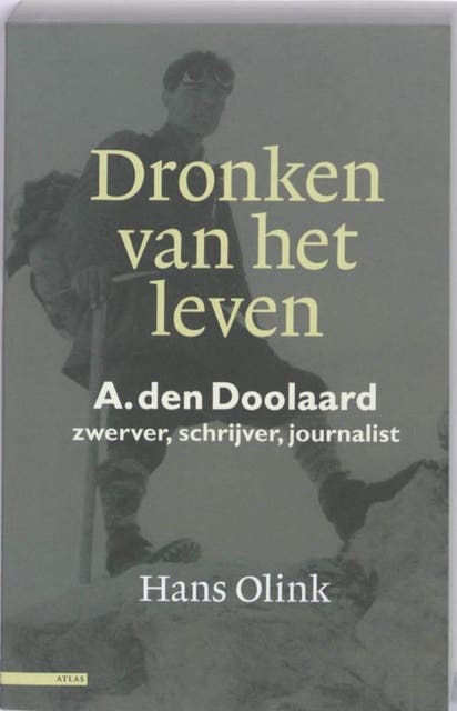 Dronken van het leven: biografie van de zwerver, schrijver en journalist
