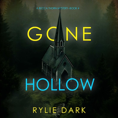 Gone Hollow (A Becca Thorn FBI Suspense Thriller—Book 4) – omslag til lydbogen af Rylie Dark