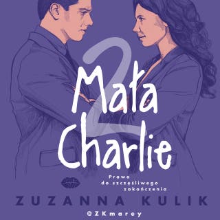 Mała Charlie 2. Prawo do szczęśliwego zakończenia – okładka audiobooka, autor Zuzanna Kulik @ZKmarey