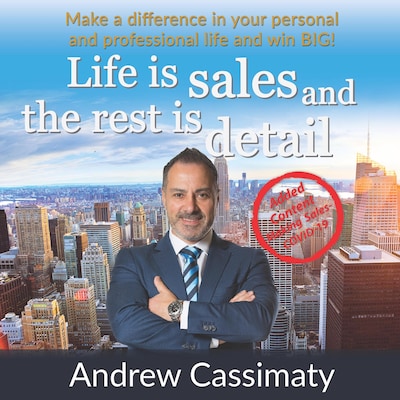 Life Is Sales And The Rest Is Detail