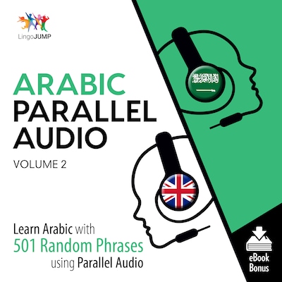 Arabic Parallel Audio - Learn Arabic with 501 Random Phrases using Parallel Audio - Volume 2 – omslag til lydbogen af Lingo Jump