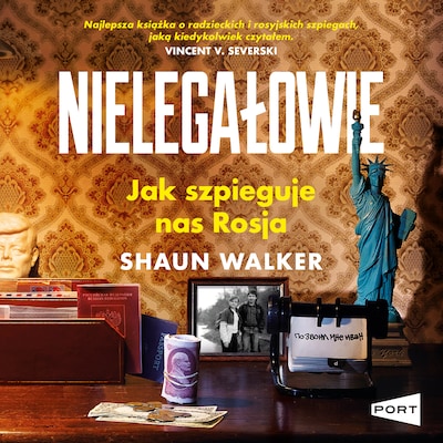 Nielegałowie – okładka audiobooka, autor Shaun Walker