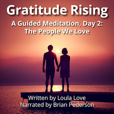 Gratitude Rising, Day 2: A Guided Meditation – omslag til lydbogen af Loula Love