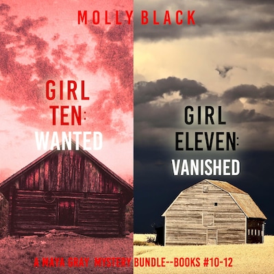 A Maya Gray FBI Suspense Thriller Bundle: Girl Ten: Wanted (#10) and Girl Eleven: Vanished (#11) – omslag til lydbogen af Molly Black
