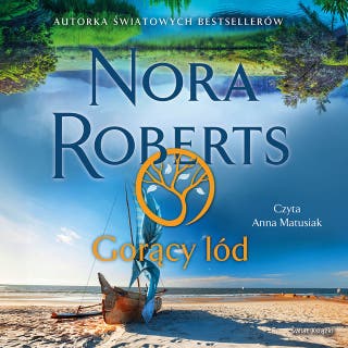 Gorący lód – okładka audiobooka, autor Nora Roberts