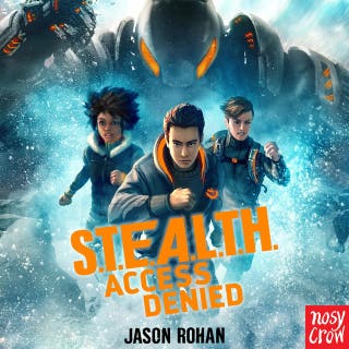 S.T.E.A.L.T.H.: Access Denied: Book 1