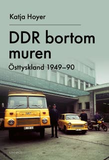 DDR bortom muren: Östtyskland 1949-90 – omslag till ljudboken av Katja Hoyer
