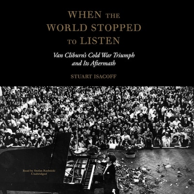 When the World Stopped to Listen – omslag til lydbogen af Stuart Isacoff