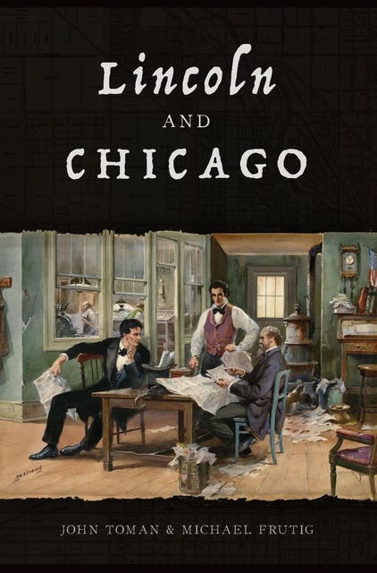 Lincoln and Chicago – omslag til lydbogen af John Toman, Michael Frutig