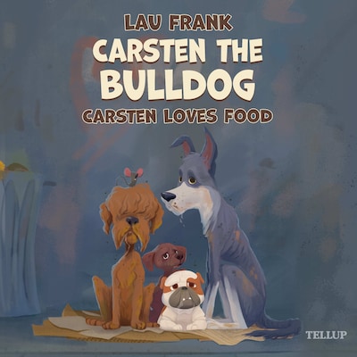 Carsten the Bulldog #2: Carsten Loves Food – omslag til lydbogen af Lau Frank