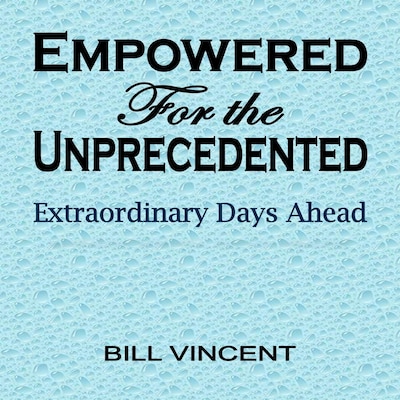 Empowered For the Unprecedented