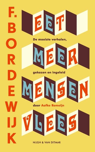 Eet meer mensenvlees: De mooiste verhalen, gekozen en ingeleid door Aafke Romeijn – omslag van het luisterboek van F Bordewijk