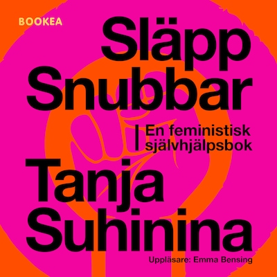 Släpp snubbar : en feministisk självhjälpsbok
