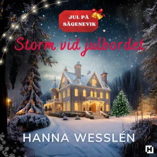 JUL PÅ SÄGENEVIK: Storm vid julbordet – omslag till ljudboken av Hanna Wesslén