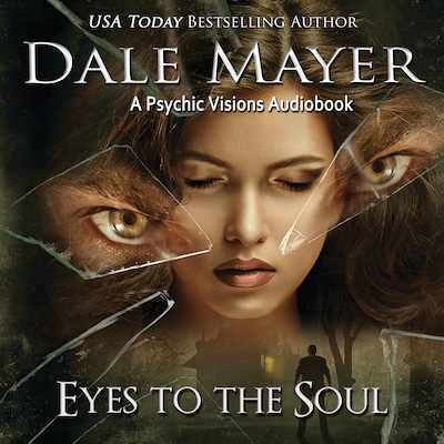 Eyes to the Soul – omslag til lydbogen af Dale Mayer