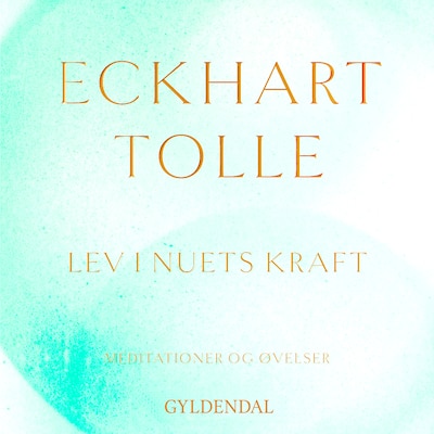 Lev i nuets kraft – omslag til lydbogen af Eckhart Tolle