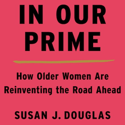 In Our Prime – omslag til lydbogen af Susan J. Douglas